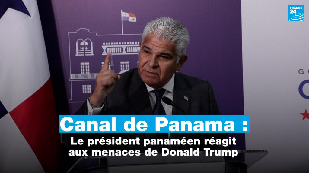 Canal de Panama : le président panaméen réagit aux menaces de Donald Trump